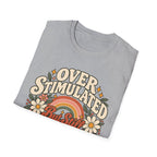 Overstimulated But Still Showing Up T-Shirt