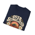 Overstimulated But Still Showing Up T-Shirt