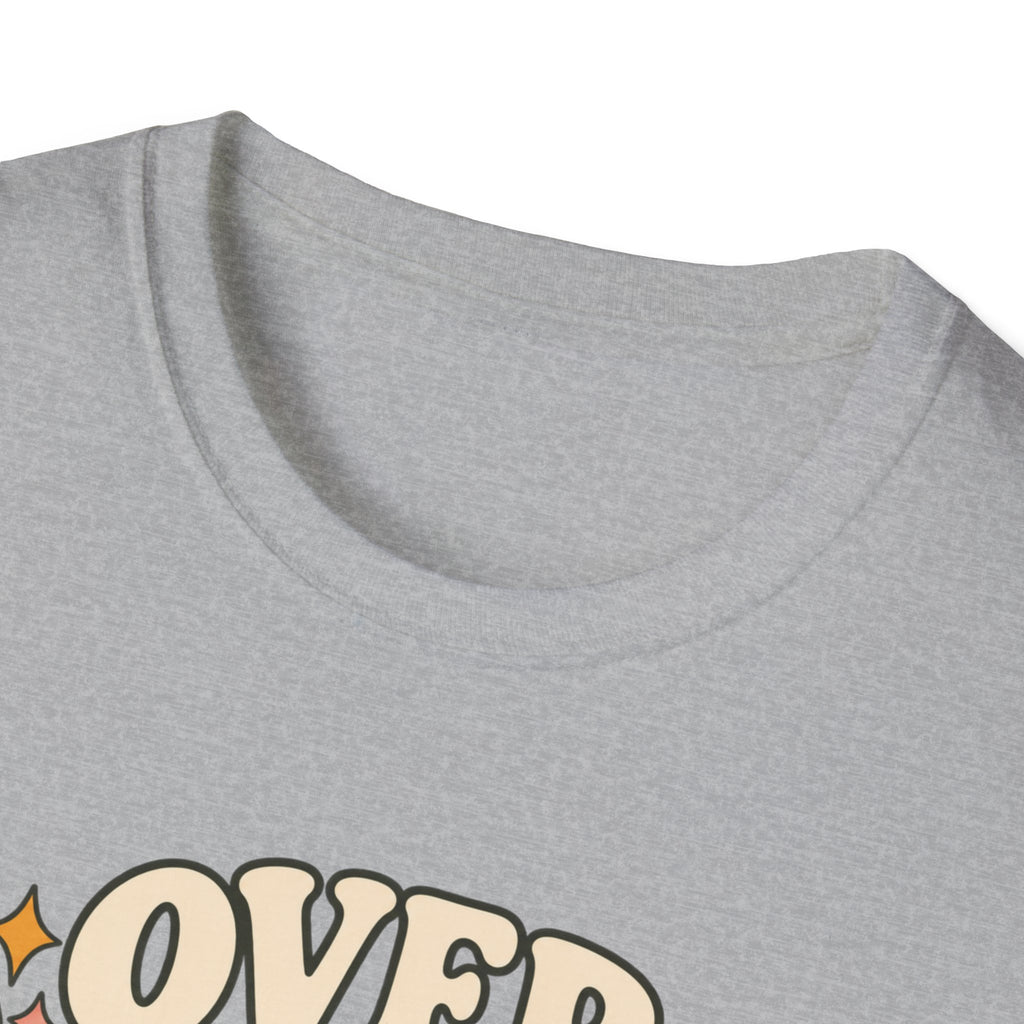 Overstimulated But Still Showing Up T-Shirt