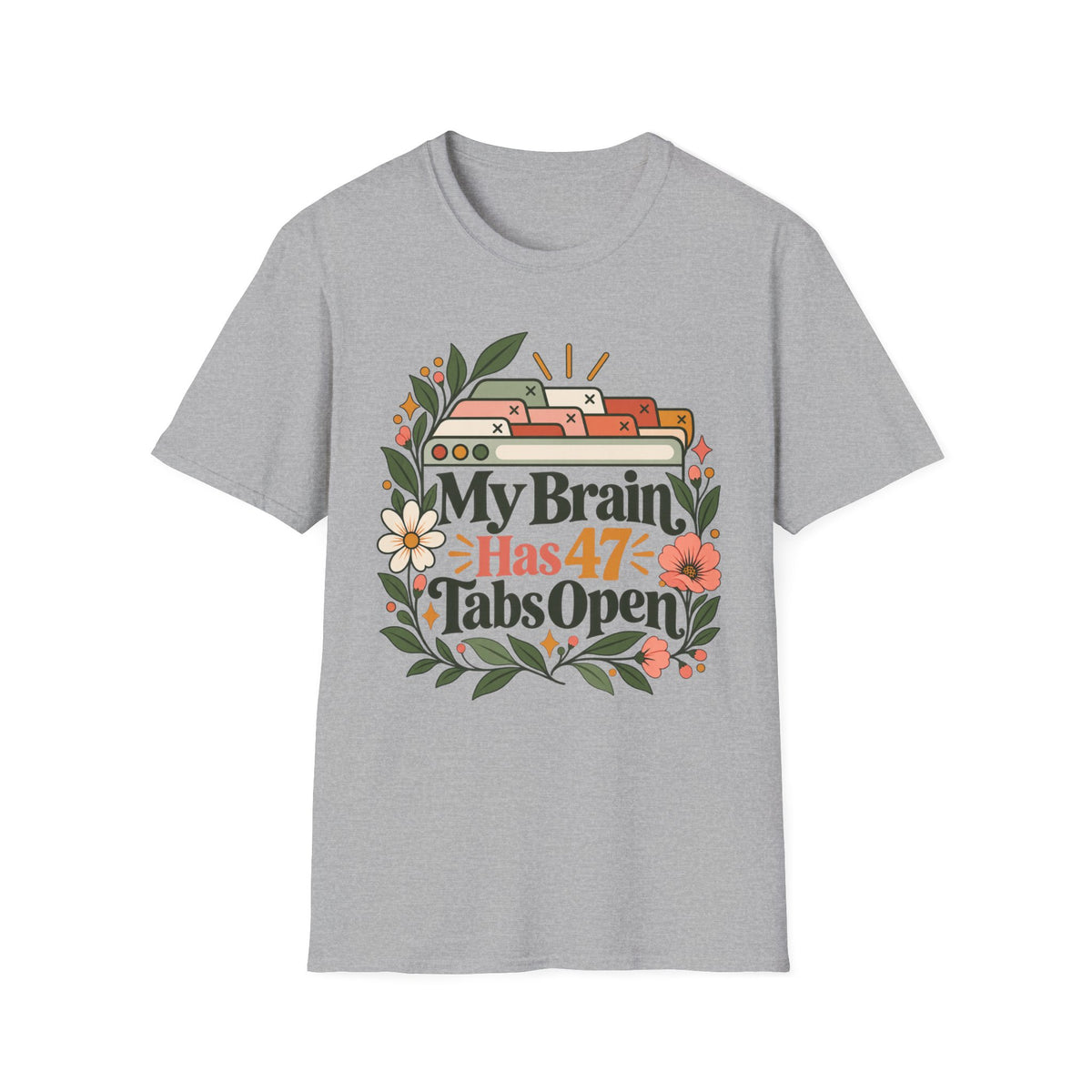 My Brain has 47 Tabs Open T-Shirt