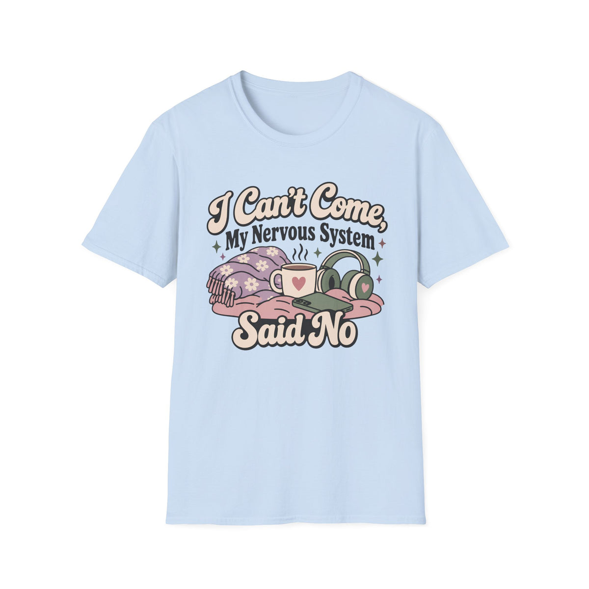 I Can't Come T-Shirt