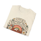 Overstimulated But Still Showing Up T-Shirt