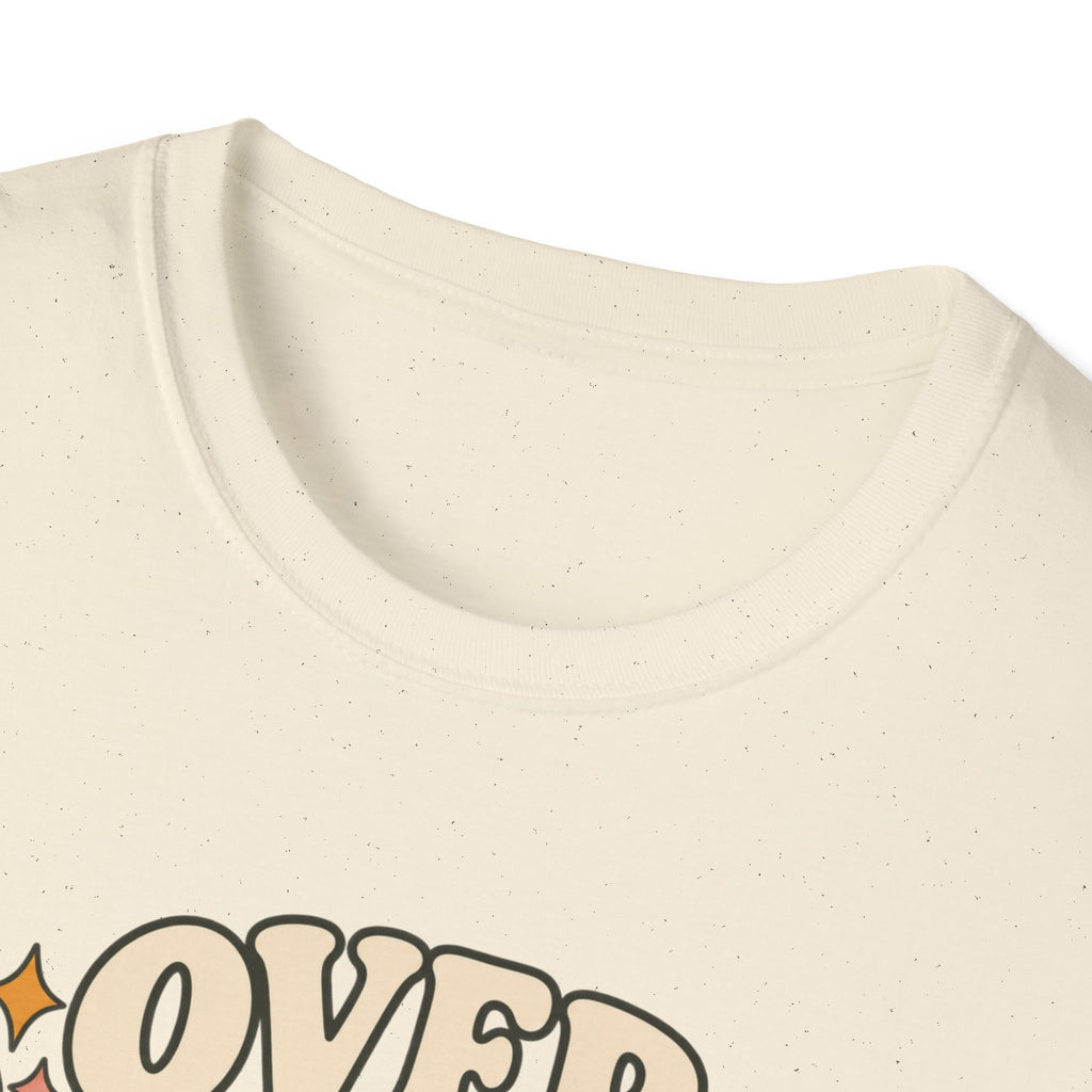 Overstimulated But Still Showing Up T-Shirt
