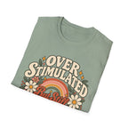 Overstimulated But Still Showing Up T-Shirt